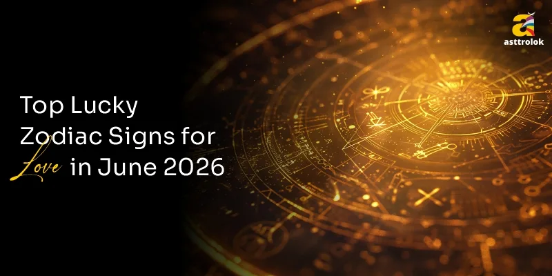 Luckiest zodiac signs for love life in June 2026